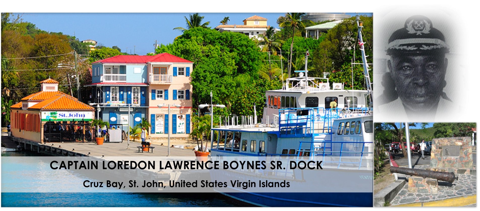 A Brief History of The Loredon L. Boynes Sr. Dock In Cruz Bay, St. John: VIPA