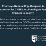 AG GEORGE: 43 States, 5 Territories and D.C. Attorneys General Support Extension of CARES Act