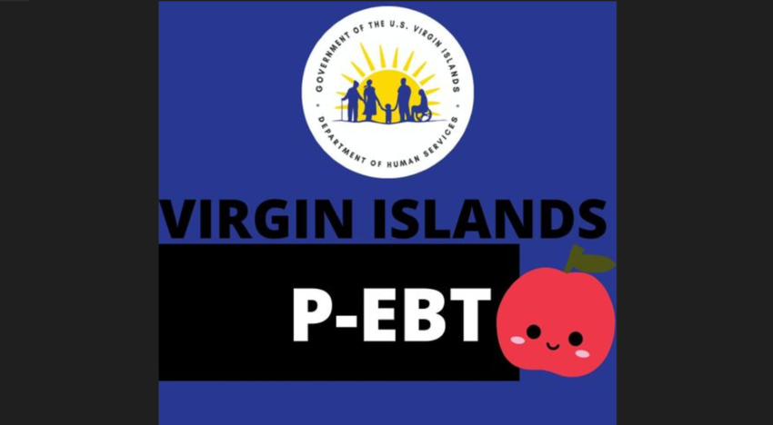 DHS Begins P-EBT Payments For Approved U.S. Virgin Islands Parents of 2022 Students